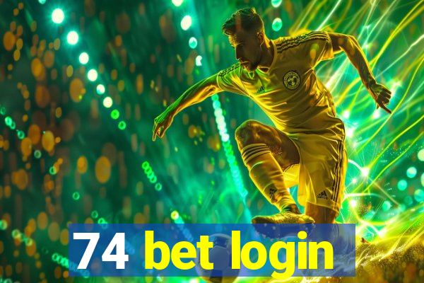 74 bet login